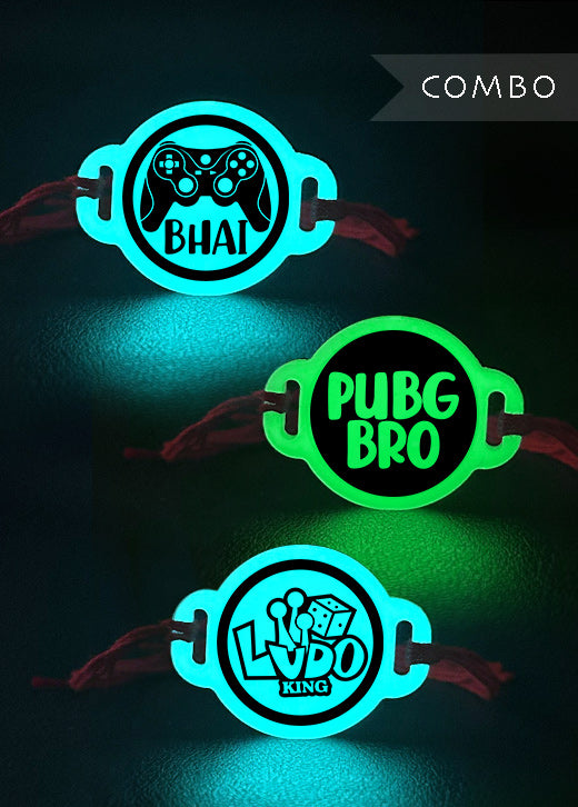 Combo | PubG Bro | Gamer Bro | Ludo King | Rakhi | Glow in Dark
