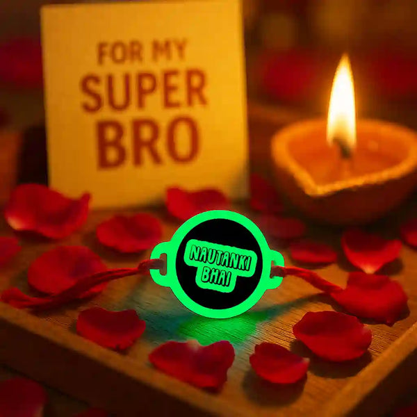 Nautanki Bhai | Rakhi | Glow in Dark