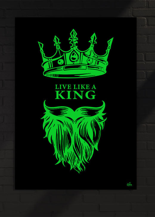 LIVE LIKE A KING | POSTER | GLOW IN DARK