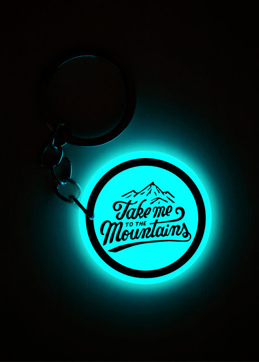 Take me to the mountains | Keychain | Glow in Dark