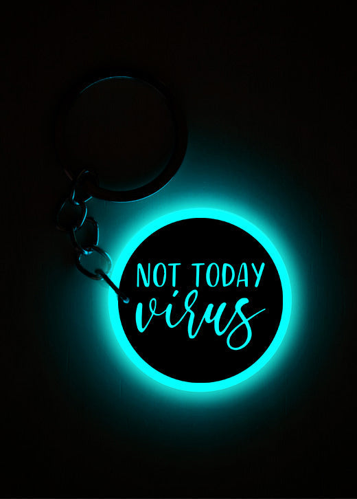 Virus Not Today | Keychain | Glow in Dark