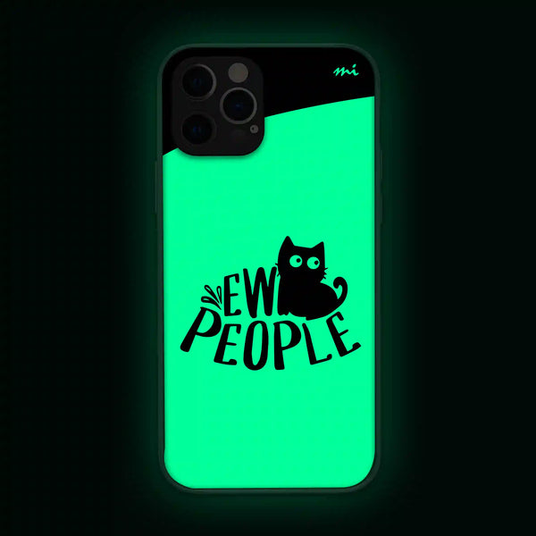 Eww People | Cat | Quotes | Glow in Dark | Phone Cover | Mobile Cover (Case) | Back Cover