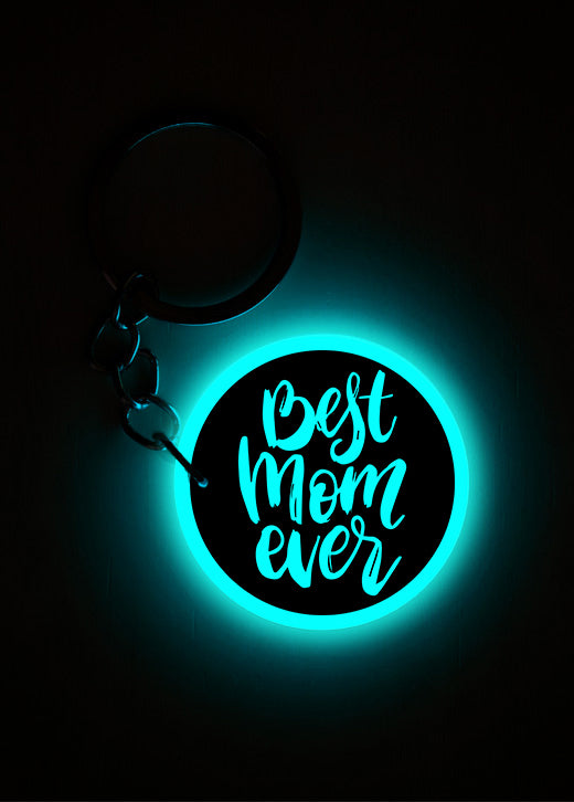 Best Mom Ever | Keychain | Glow in Dark