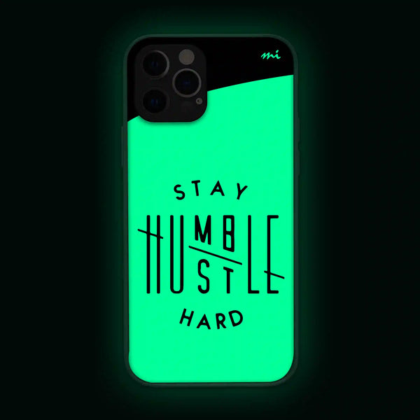 Stay Humble Hustle Hard | Quotes | Glow in Dark | Phone Cover | Mobile Cover (Case) | Back Cover